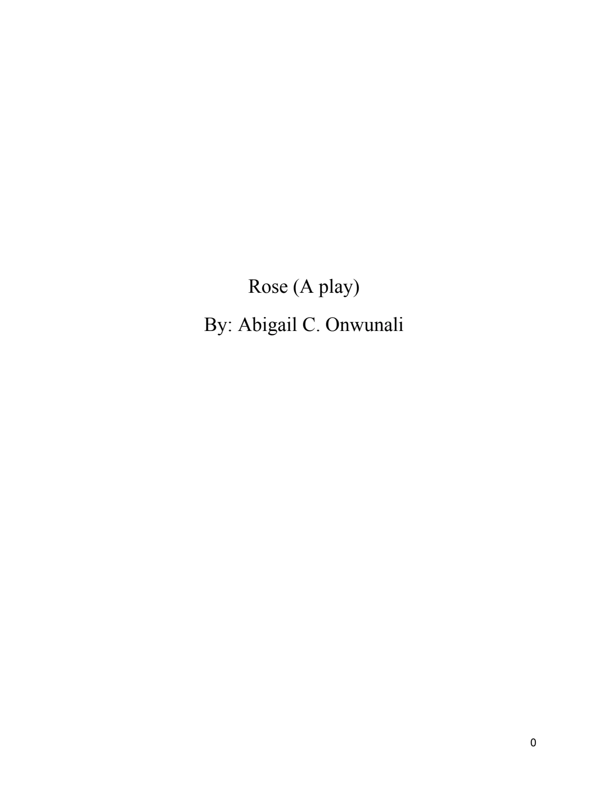First page of the manuscript of ROSE, a play by Abigail C. Onwunali